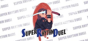 Super Rhythm Duel ~ 节奏极道