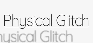 Physical Glitch