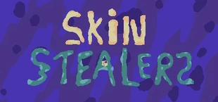 Skin Stealers