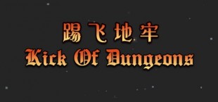 Kick of Dungeon