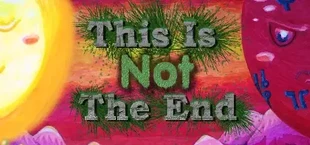 This Is Not The End