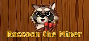Raccoon The Miner