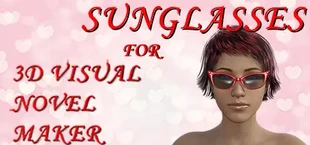 Sunglasses for 3D Visual Novel Maker