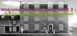 Welcome To... Chichester OVN 3 : The Mysterious Affair At The Violet Hotel