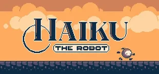 Haiku, the Robot
