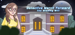 Detective March Forward - The Missing Will