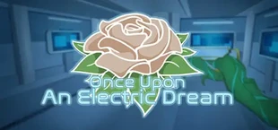 Once Upon an Electric Dream