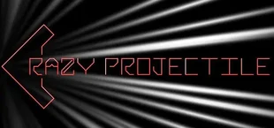 Crazy Projectile