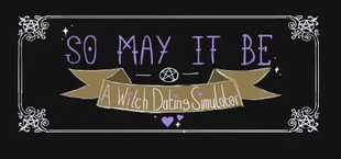 So May It Be: A Witch Dating Simulator