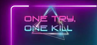 One Try, One Kill