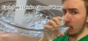 Each Sale I Drink a Glass of Water