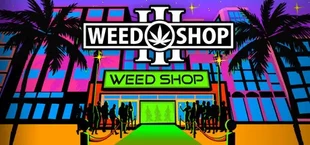 Weed Shop 3