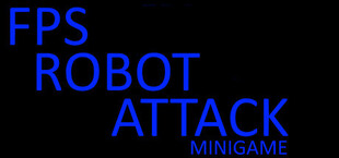 FPS Robot Attack Minigame