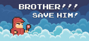 BROTHER!!! Save him! - Hardcore Platformer