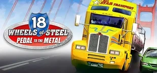 18 Wheels of Steel: Pedal to the Metal