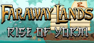 Faraway Lands: Rise of Yokai