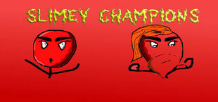 Slimey Champions