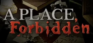 A Place, Forbidden