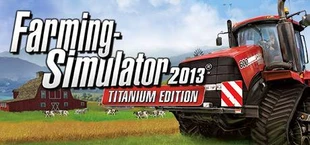 Farming Simulator 2013: Titanium Edition