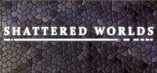 Shattered Worlds
