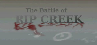 The Battle of Rip Creek