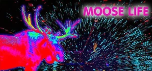 Moose Life