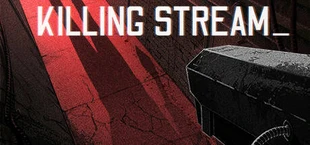 Killing Stream