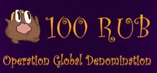 100 RUB: Operation Global Denomination