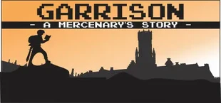 Garrison: A Mercenary's Story