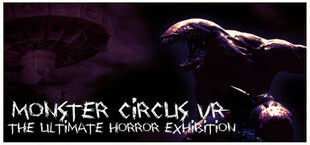 Monster Circus VR - The Ultimate Horror Exhibition