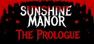 Sunshine Manor Prologue