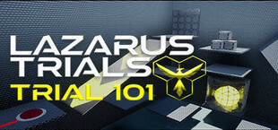 Lazarus Trials: Trial 101