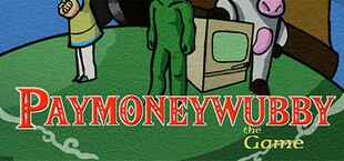 PaymoneyWubby: The Game