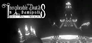 Inexplicable Deaths In Damipolis: Inner Thoughts