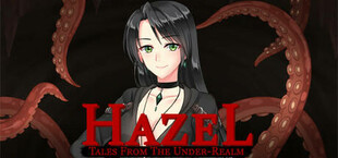 Tales From The Under-Realm: Hazel