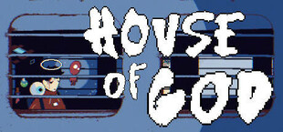 HOUSE OF GOD