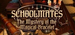 Schoolmates: The Mystery of the Magical Bracelet