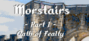 Morstairs - Part I : Oath of Fealty