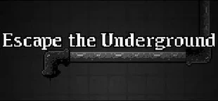 Escape the Underground