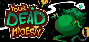 Your Dead Majesty