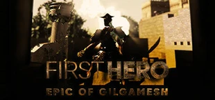 First Hero - Epic of Gilgamesh