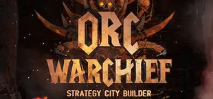 Orc Warchief: Strategy Story