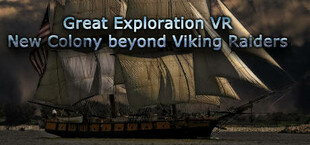 Great Exploration VR: New Colony beyond Viking Raiders