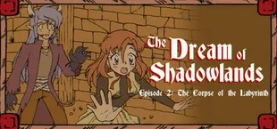 The Dream of Shadowlands Episode 2