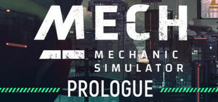 Mech Mechanic Simulator: Prologue