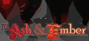 To Ash and Ember