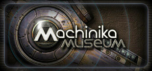 Machinika: Museum