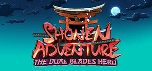 Shonen Adventure : the dual blades hero