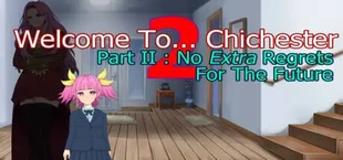 Welcome To... Chichester 2 - Part II : No Extra Regrets For The Future