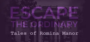 Escape The Ordinary: Tales of Romina Manor